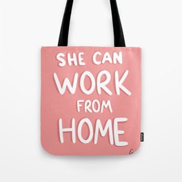 She Can Work From Home (Pink) Tote Bag