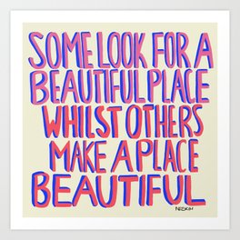 Some make a place Beautiful - Pink and Blue Art Print