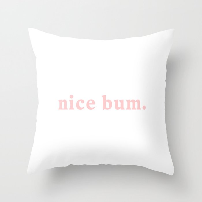 nice bum. (light pink) Throw Pillow