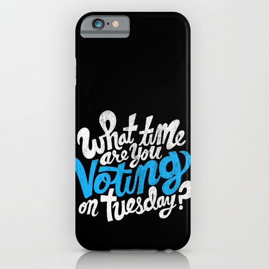 What time are you voting? iPhone & iPod Case