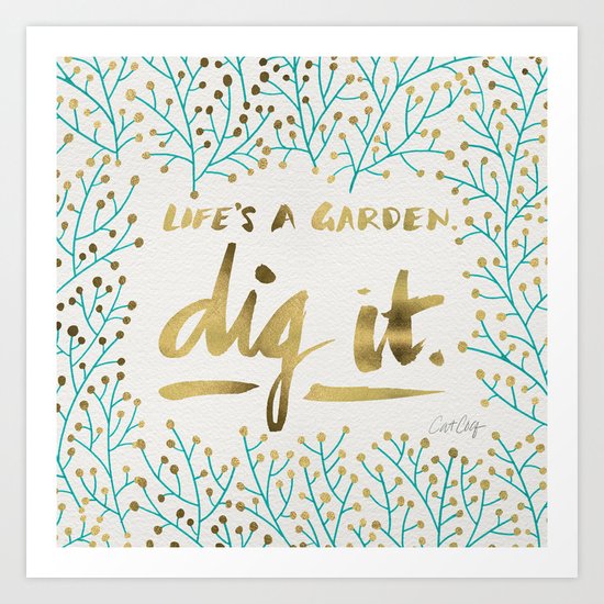 Dig It – Gold & Turquoise Art Print
