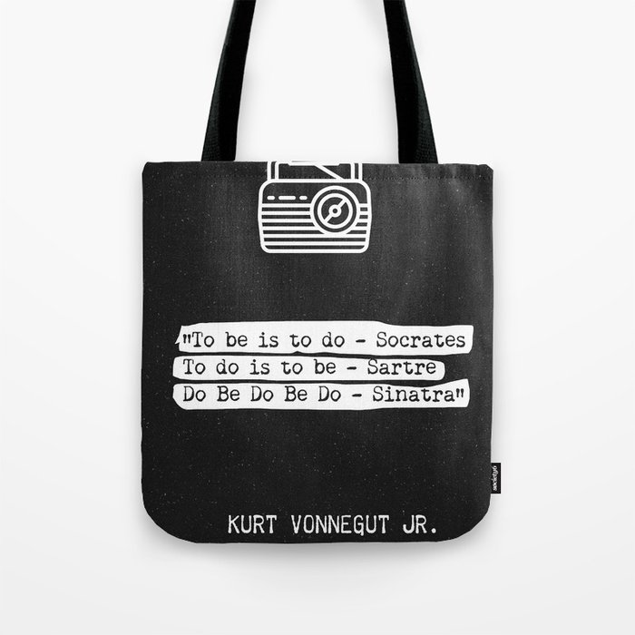 Kurt Vonnegut Jr. quote Tote Bag