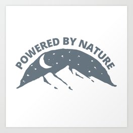 Powered By Nature Art Print
