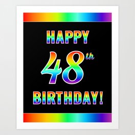 [ Thumbnail: Fun, Colorful, Rainbow Spectrum “HAPPY 48th BIRTHDAY!” Art Print ]