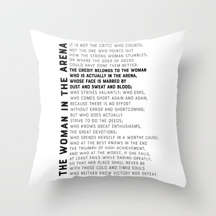The Woman in the Arena, Daring Greatly - Theodore Roosevelt Quote Throw Pillow