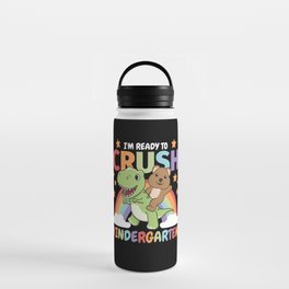 I'm Ready To Crush Kindergarten For Kids T-rex Water Bottle