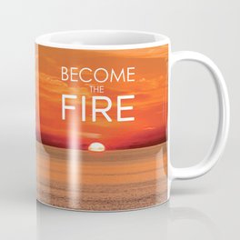 Become the Fire Mug 1 Mug