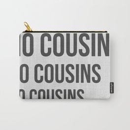 No Cousins Carry-All Pouch