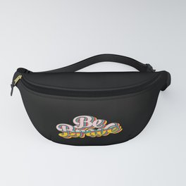 BE BRAVE Fanny Pack
