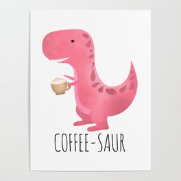 Coffee-saur | Pink Poster