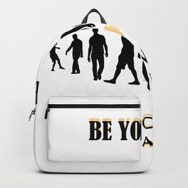  Be Your Self Everyone else is already taken Backpack