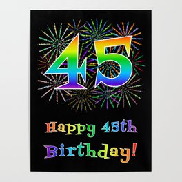 [ Thumbnail: 45th Birthday - Fun Rainbow Spectrum Gradient Pattern Text, Bursting Fireworks Inspired Background Poster ]