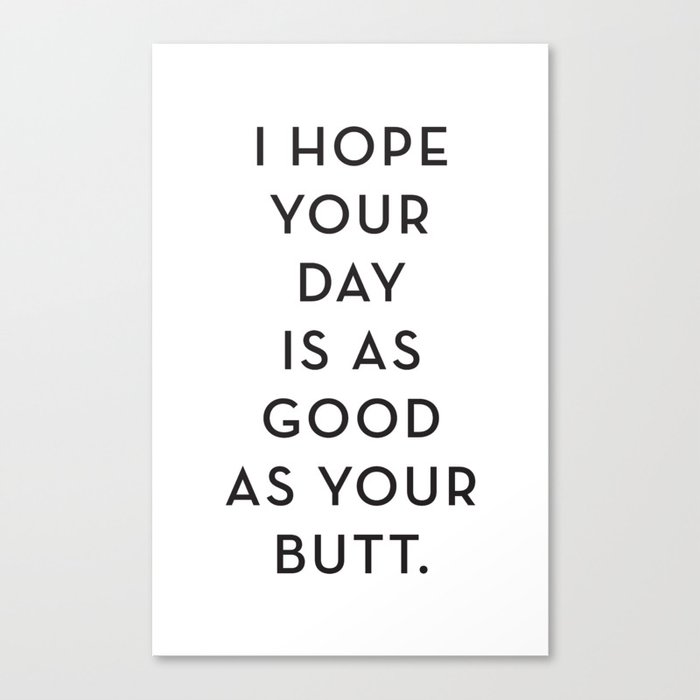 Butt Canvas Print By Mimo - Prints & Pillows 