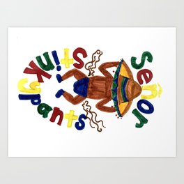 Senor Stinkypants! Art Print | Funny, Children, People 