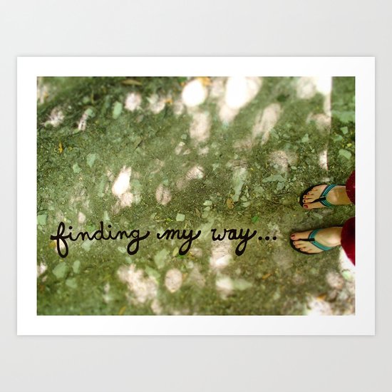 Finding My Way... Art Print