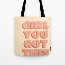 Girl You Got This Cute Typography Tote Bag