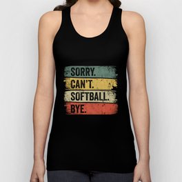 Sorry Can't Softball Bye Unisex Tank Top
