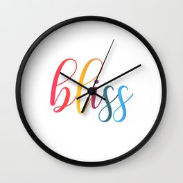 bliss quote typography Wall Clock