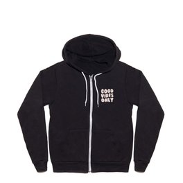 Good Vibes Only Quote Zip Hoodie