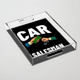 Used Car Salesman Auto Seller Dealership Acrylic Tray