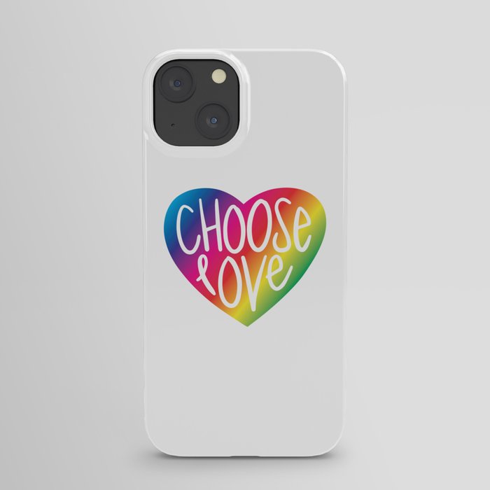 Choose Love - Rainbow iPhone Case