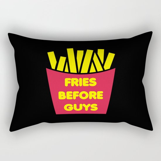Fries Before Guys Funny Quote Rectangular Pillow