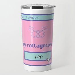 Be my cottagegirl gf? U-haul and coffee date? Travel Mug