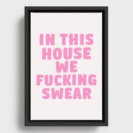 In This House We Swear, Funny Home Decor  Framed Canvas