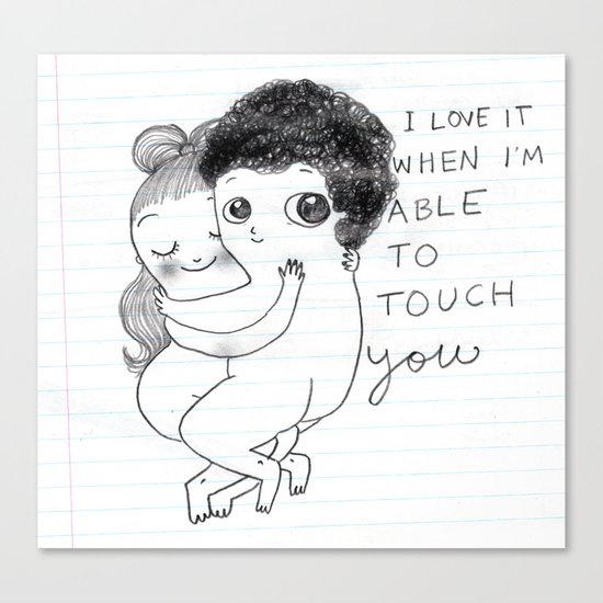 I Love It When I'm Able To Touch You Canvas Print