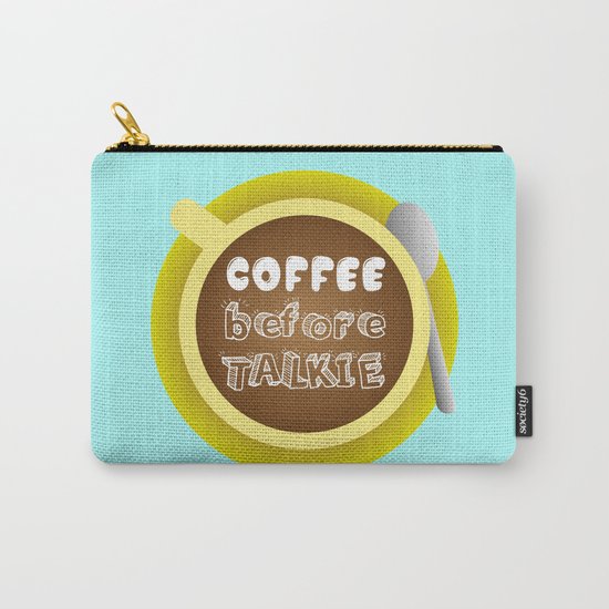 CoffeeBeforeTalkie Carry-All Pouch