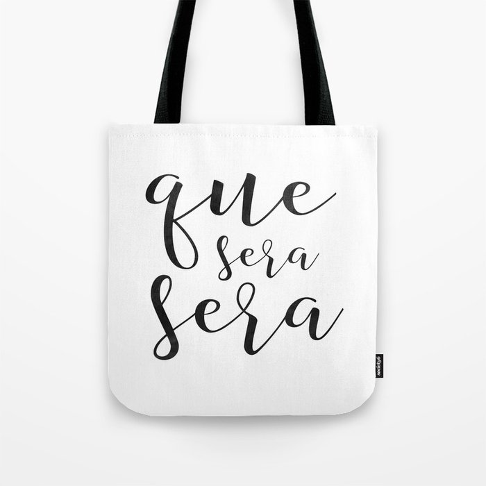 Que Sera Sign Spanish Quote Apartment Decor Printable Poster Que Sera Sign Spanish Quote Apartment Decor Printable Poster Home Modern Wall Art Tote Bag By Tomoogorelica Society6