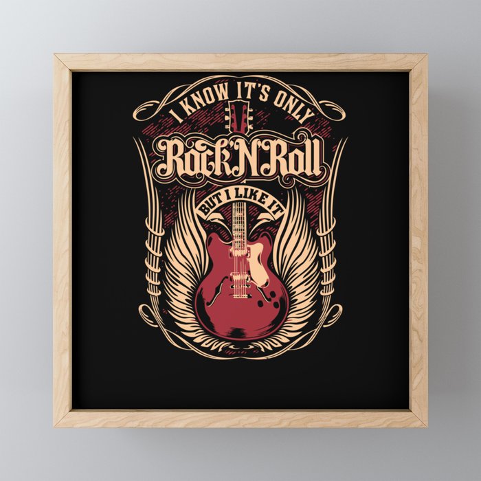 I know it's only Rock n Roll Framed Mini Art Print