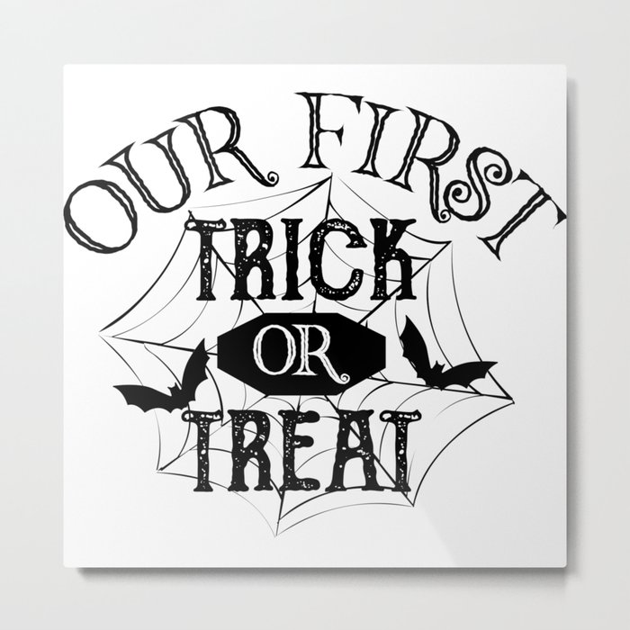 Our First Trick Or Treat Halloween Baby Metal Print