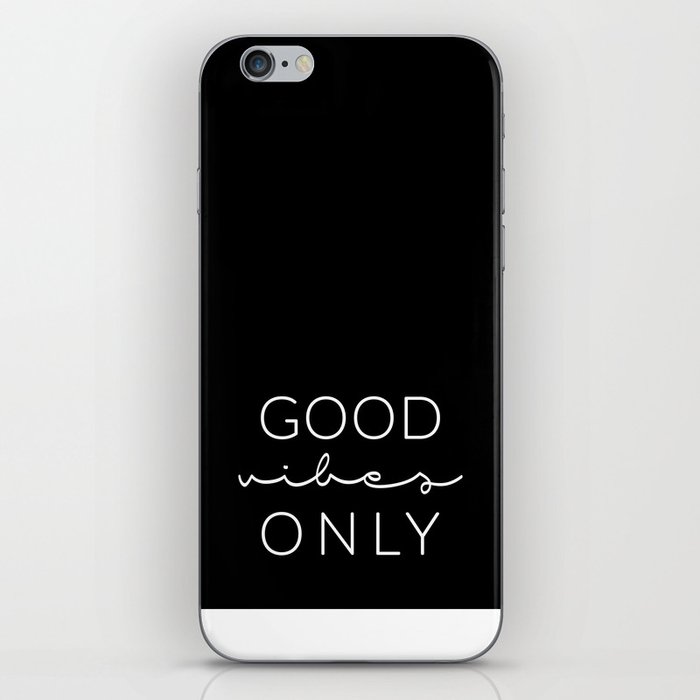 Good Vibes Only Black & White iPhone Skin