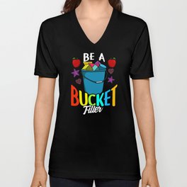 Be A Bucket Filler - Gift Unisex V-Neck