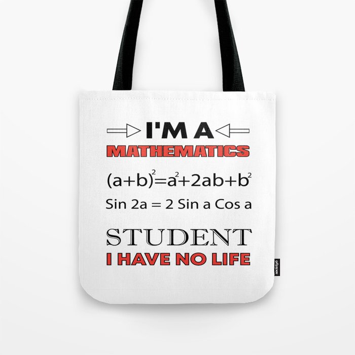 I´M Mathematics Student ... Tote Bag