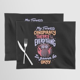 Conspiracy Theory - Cute Funny Quote Evil Cat Gift Placemat