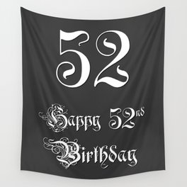 [ Thumbnail: Happy 52nd Birthday - Fancy, Ornate, Intricate Look Wall Tapestry ]