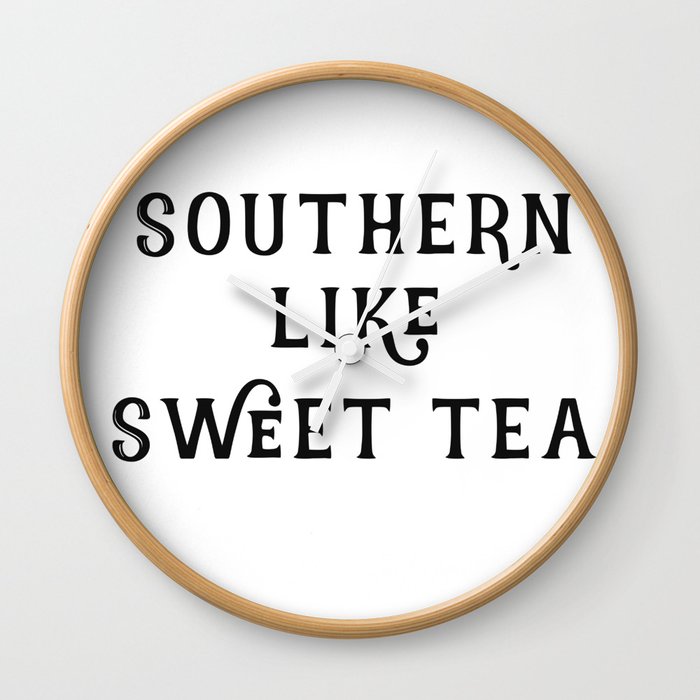 Southern like Sweet Tea Wall Clock