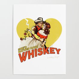 "She'd Rather Have Whiskey" Vintage Western Art Poster