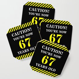 [ Thumbnail: 67th Birthday - Warning Stripes and Stencil Style Text Coaster ]