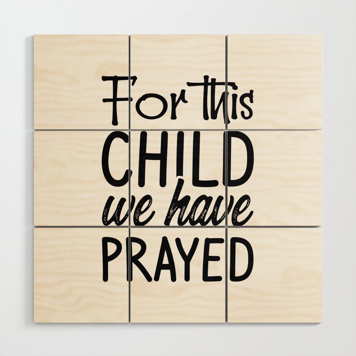 For This Child We Have Prayed Wood Wall Art