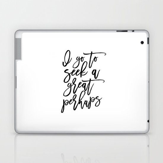 Book Art Printable Art John Green Quotes Book Gift Inspirational Poster Book Lover I Go To Seek Laptop Ipad Skin By Typohouseart Society6