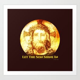 Let The Son Shine In Art Print