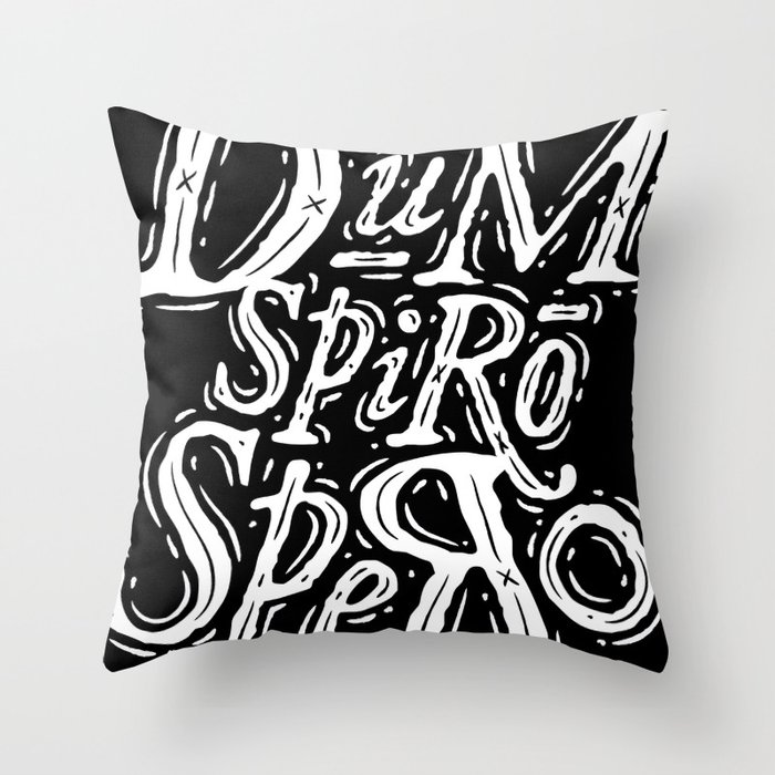 Dum Spiro Spero Throw Pillow
