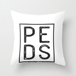PEDS Pediatrician, Pediatrics My Patients Are Cuter Gift Throw Pillow
