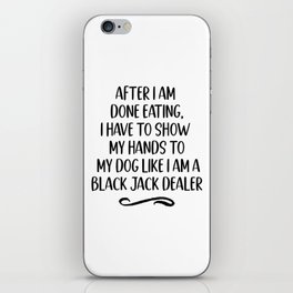Funny Dog Lover Quote iPhone Skin