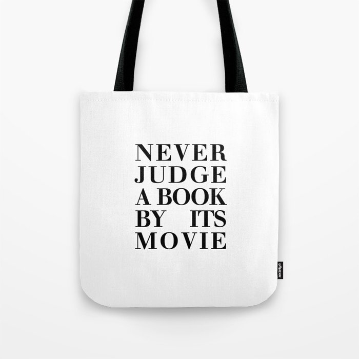 Never judge a book by its movie Tote Bag