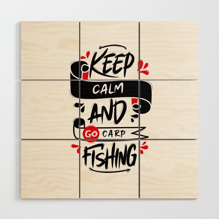 Keep Calm And Go Carp Fishing Wood Wall Art