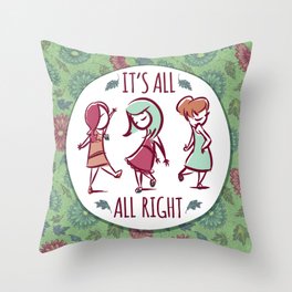 It's All All Right Throw Pillow